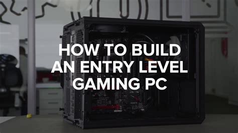 How To Build An Entry Level Gaming Pc Guide Youtube