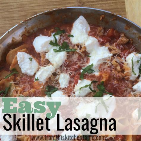 Easy Skillet Lasagna From This Kitchen Table