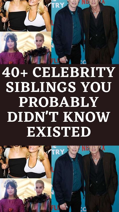 Celebrity Siblings You Probably Didnt Know They Were In The Same