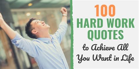 100 Hard Work Quotes To Achieve All You Want In Life
