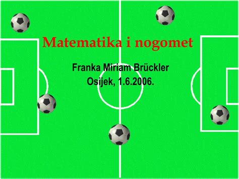 PPT - Matematika i nogomet PowerPoint Presentation, free ...