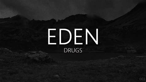 Eden Drugs Lyrics Youtube