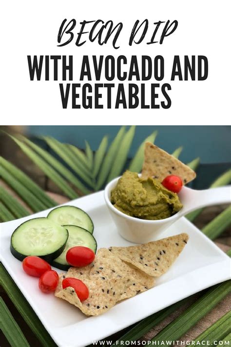 Bean Dip With Avocado And Vegetables New You Food