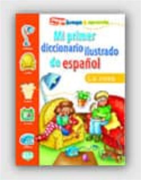 Mi Primer Diccionario Ilustrado De Español La Casa Descarga Libro Pdf