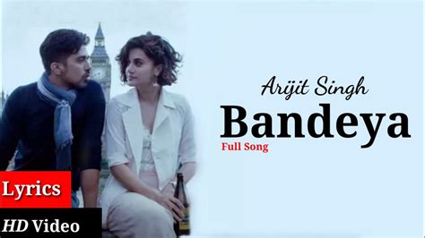 Bandeya Song Lyrics Dil Juunglee Movie Arijit Singh Shaarib And Toshi Youtube