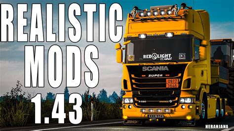 Top 10 Best Realistic Mods For Ets2 143 Euro Truck Simulator 2 Mods