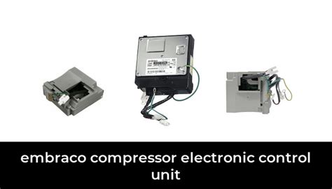 44 Best Embraco Compressor Electronic Control Unit 2022 After 162