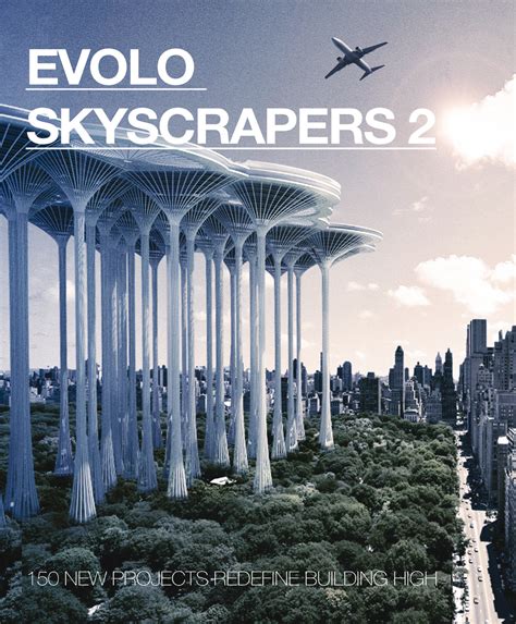 Evolo Skyscrapers 2 Limited Edition Book Evolo Architecture Magazine