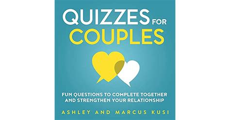Quizzes For Couples Fun Questions To Complete Together And Strengthen