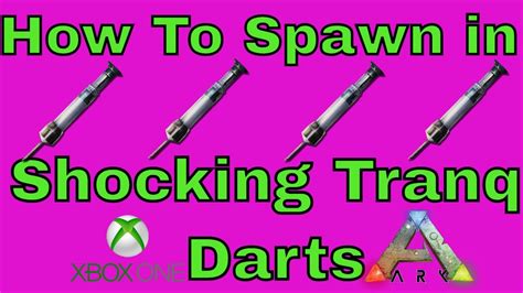 Ark Survival Evolved How To Spawn In Shocking Tranquilizer Darts In