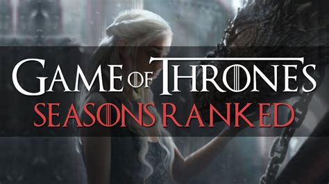 Ranking The Game Of Thrones Seasons From Worst To Best Youtube