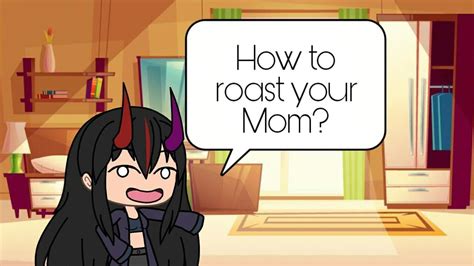 how to roast your mom read desc youtube