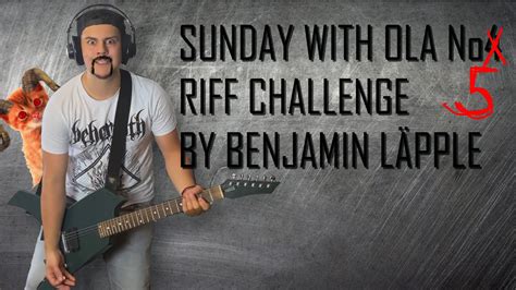 Ola Englund Riff Challenge Sunday With Ola N°5 By Benjamin Läpple