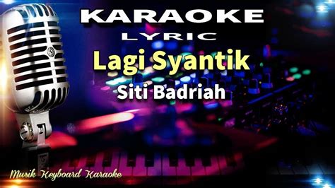 List lagu karaoke indonesia (pop). Lagi Syantik Karaoke Tanpa Vokal - YouTube