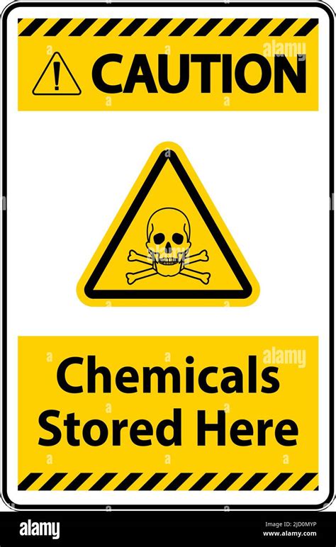 Caution Chemicals Stored Here Sign On White Background Stock Vector