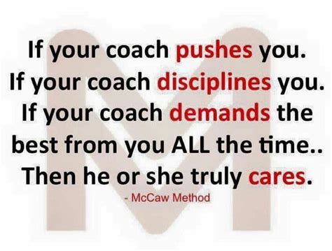 If Your Coach Pushes You If Your Coach Disciplines You If Your Coach