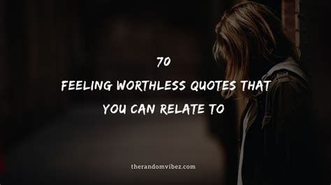 Feeling Worthless Quotes That You Can Relate To