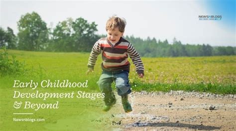 Early Childhood Development Stages And Beyond