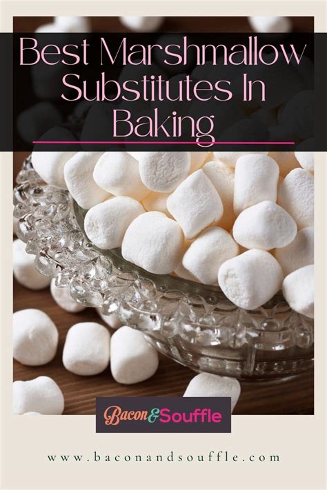 Marshmallow Substitutes 11 Best Alternatives To Use In Any Recipe