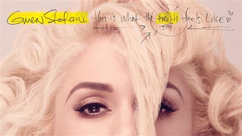Album Review This Is What The Truth Feels Like By Gwen Stefani