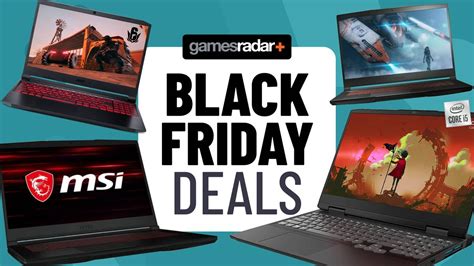 Black Friday Gaming Laptop Deals Live All The Best Gaming Laptop Deals And Savings Gamesradar