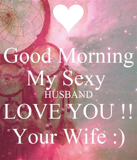 Good Morning My Sexy Husband I Love You Your Wife Poster