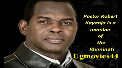 Pastor Kayanja Robert Confesses That Is A Illuminati Member Youtube