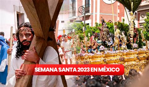 Introducir 83 Imagen Semana Santa Mexico 2023 Vn