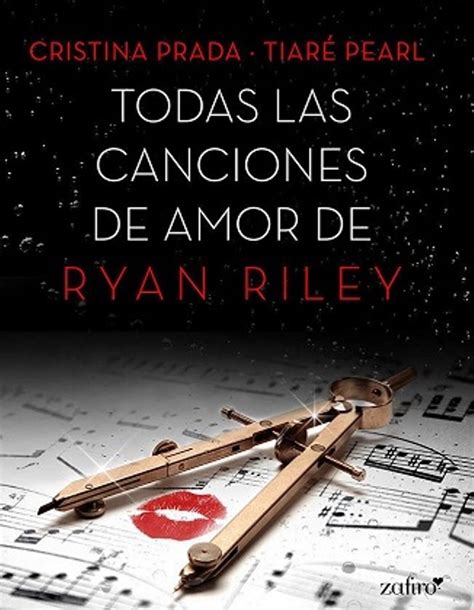Bookadictas Todas Las Canciones De Amor De Ryan Riley Cristina Prada