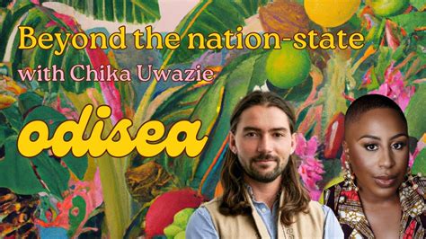 Odisea Beyond The Nation State With Chika Uwazie Youtube