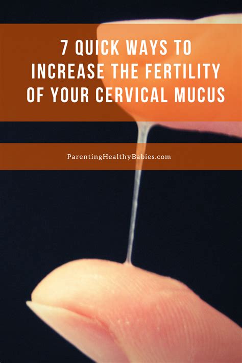 Quick Ways To Increase The Fertility Of Your Cervical Mucus In