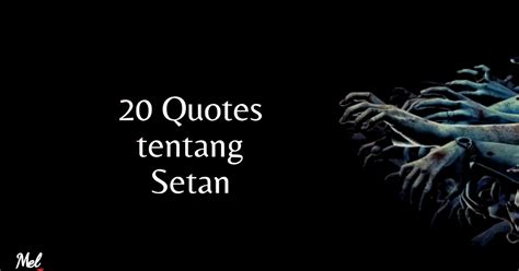 20 Quotes Tentang Setan Catatan Mel