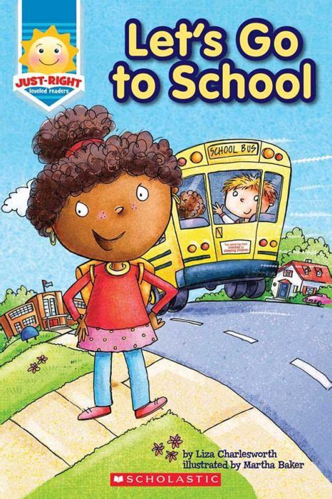 Just Right Readers C Lets Go To School By Liza Charlesworth Scholastic
