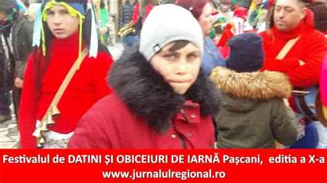 Festivalul De Datini Si Obiceiuri De Iarna Pascani Editia A X A Youtube