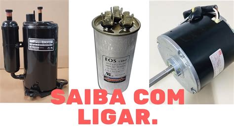 Como fazer a ligação de capacitor compressor e ventilador YouTube