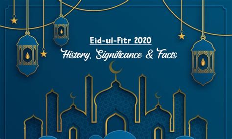 Eid Ul Fitr 2020 History Significance And Facts Of Eid Ul Fitr