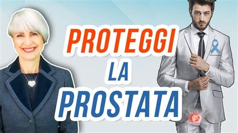 Proteggi La Prostata Da Prostatite E Infiammazione Prostatica Con