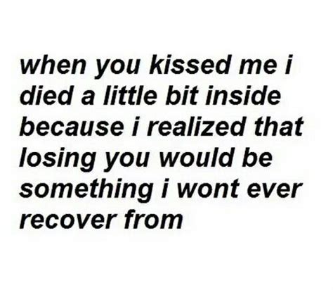 What I Realized When You Kissed Me When You Kiss Me Sweet Love Quotes Finding Yourself Quotes