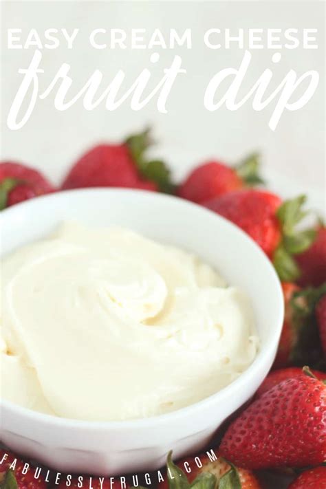 Easy Cream Cheese Fruit Dip Recipe 3 Ingredients Fabulessly Frugal