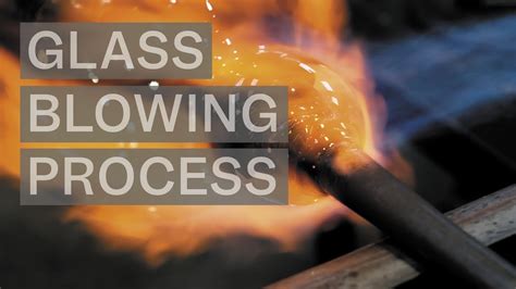 Glass Blowing Process Youtube
