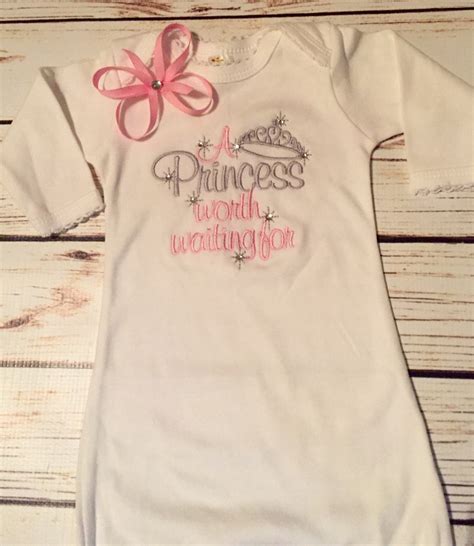 Princess Worth Waiting For Gown Princess Newborn Gown