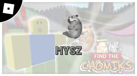 How To Get Mysz In Find The Chomik Roblox Youtube