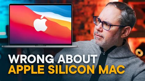 Wrong About The Apple Silicon Mac Youtube