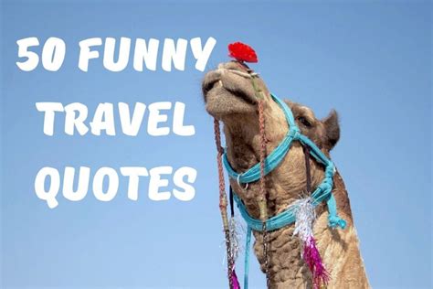 Funny Travel Quotes - 50 of the Funniest Travel Quotes ...