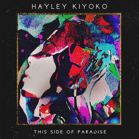 Hayley Kiyoko This Side Of Paradise Lyrics And Tracklist Genius