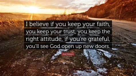 Joel Osteen Quote “i Believe If You Keep Your Faith You Keep Your