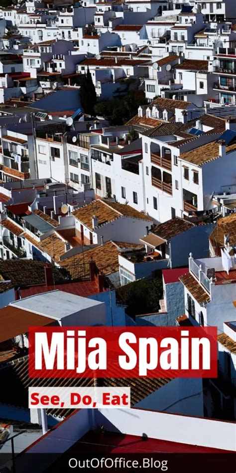 15 Things To Do In Mijas Spain Out Of Office Europe Itineraries