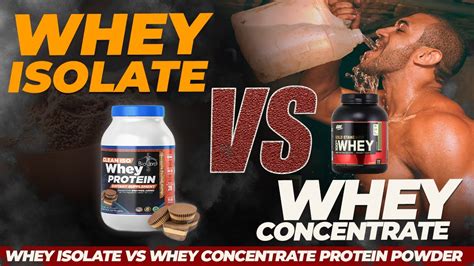 Whey Isolate Vs Whey Concentrate Protein Powder YouTube