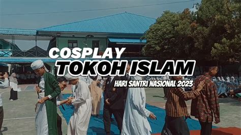 Cosplay Tokoh Islam Hari Santri Pontrenmu Al Furqan Banjarmasin