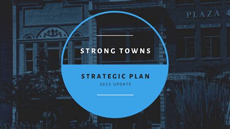 Announcing A New Plan For The Strong Towns Movement